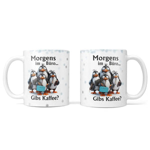 Tasse Morgens im Büro...Gibs Kaffee? Pinguin - Sunnywall - Individualität trifft Design
