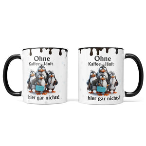 Tasse Ohne Kaffee läuft hier gar nichts! Pinguin - Statement - Sunnywall - Individualität trifft Design
