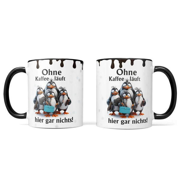 Tasse Ohne Kaffee läuft hier gar nichts! Pinguin - Statement - Sunnywall - Individualität trifft Design