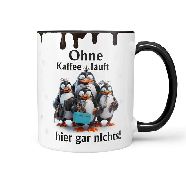 Tasse Ohne Kaffee läuft hier gar nichts! Pinguin - Statement - Sunnywall - Individualität trifft Design