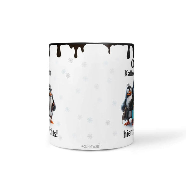 Tasse Ohne Kaffee läuft hier gar nichts! Pinguin - Statement - Sunnywall - Individualität trifft Design