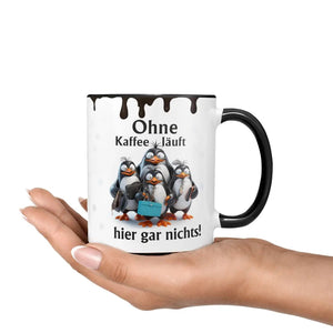 Tasse Ohne Kaffee läuft hier gar nichts! Pinguin - Statement - Sunnywall - Individualität trifft Design