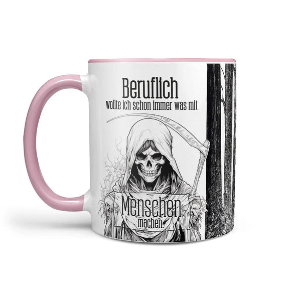 Tasse Spruch Kaffeetasse Beruflich wollte ich schon immer was mit Menschen machen Statement - Sunnywall - Individualität trifft Design
