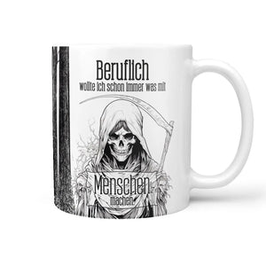 Tasse Spruch Kaffeetasse Beruflich wollte ich schon immer was mit Menschen machen Statement - Sunnywall - Individualität trifft Design
