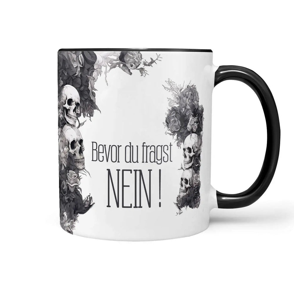 Tasse Spruch Kaffeetasse Bevor du fragst NEIN! Statement - Sunnywall - Individualität trifft Design