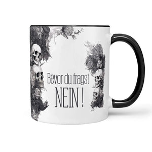 Tasse Spruch Kaffeetasse Bevor du fragst NEIN! Statement - Sunnywall - Individualität trifft Design