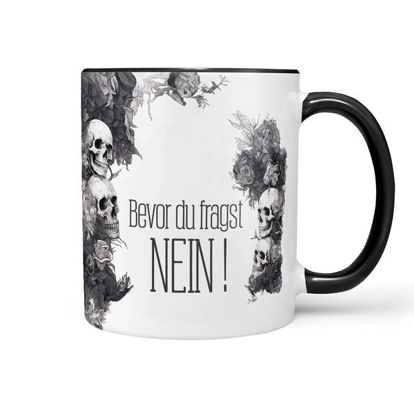 Tasse Spruch Kaffeetasse Bevor du fragst NEIN! Statement - Sunnywall - Individualität trifft Design