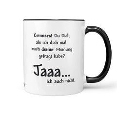 Tasse Spruch Kaffeetasse Deine Meinung - Sunnywall - Individualität trifft Design