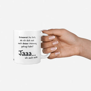 Tasse Spruch Kaffeetasse Deine Meinung - Sunnywall - Individualität trifft Design