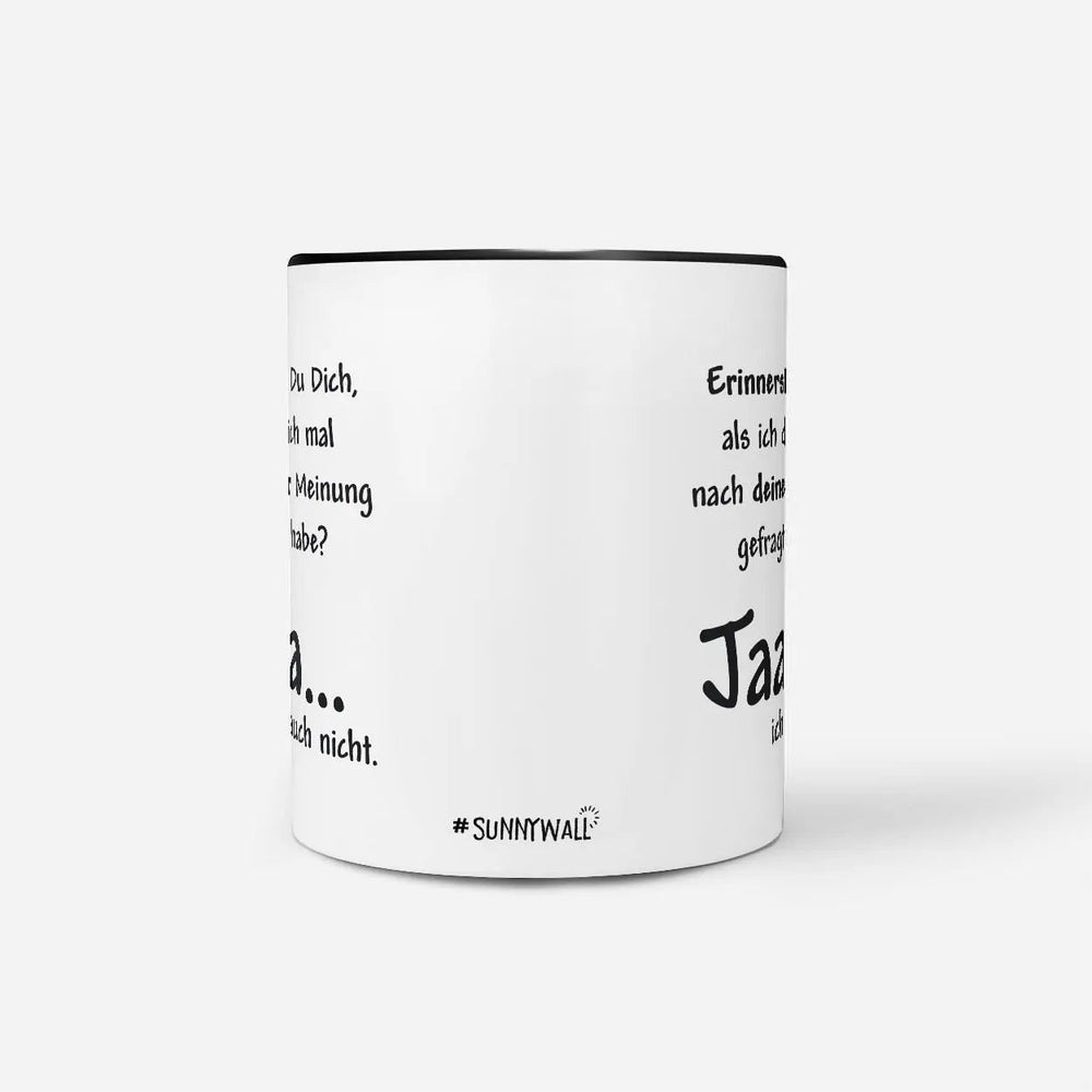 Tasse Spruch Kaffeetasse Deine Meinung - Sunnywall - Individualität trifft Design