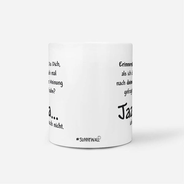 Tasse Spruch Kaffeetasse Deine Meinung - Sunnywall - Individualität trifft Design