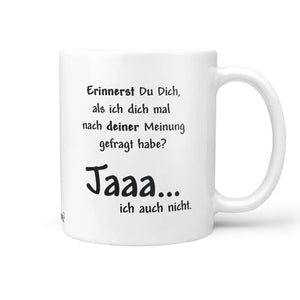 Tasse Spruch Kaffeetasse Deine Meinung - Sunnywall - Individualität trifft Design