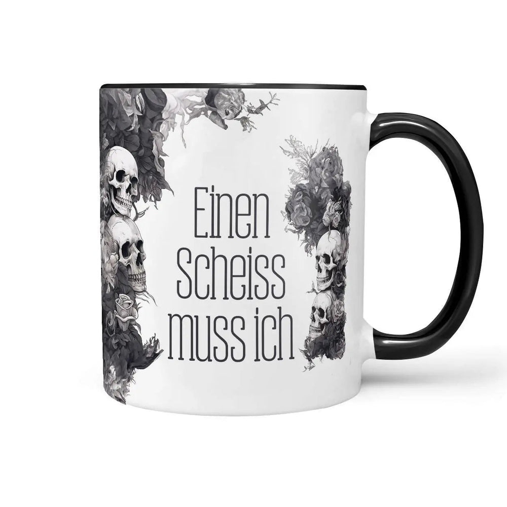 Tasse Spruch Kaffeetasse Einen Scheiss muss ich Statement - Sunnywall - Individualität trifft Design