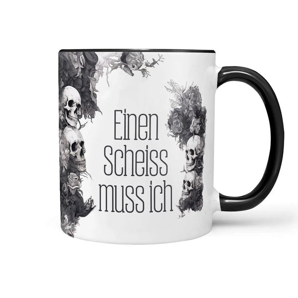 Tasse Spruch Kaffeetasse Einen Scheiss muss ich Statement - Sunnywall - Individualität trifft Design