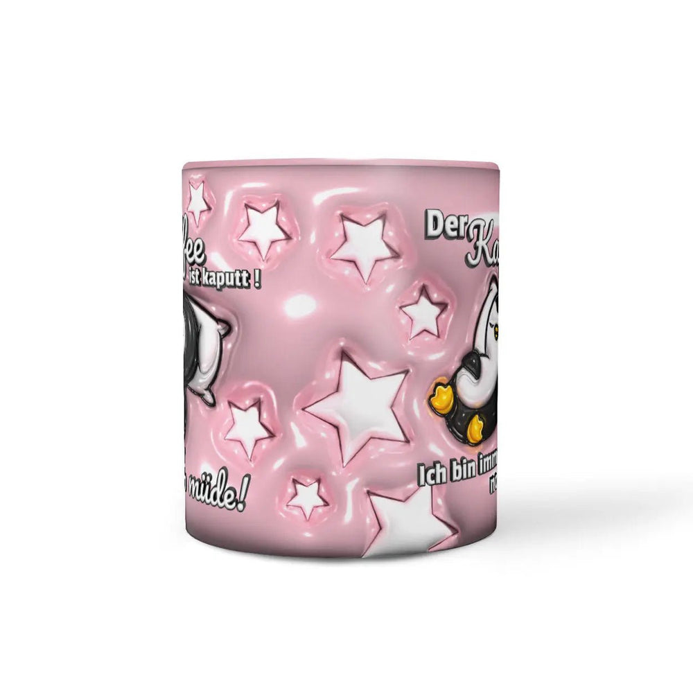 Tasse Spruch Kaffeetasse Kaffee kaputt! Ich bin immer noch müde! Pinguin - rosa - Sunnywall - Individualität trifft Design