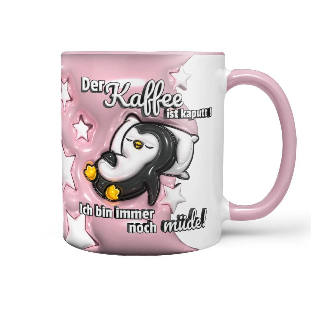 Tasse Spruch Kaffeetasse Kaffee kaputt! Ich bin immer noch müde! Pinguin - rosa - Sunnywall - Individualität trifft Design