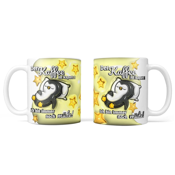 Tasse Spruch Kaffeetasse Kaffee kaputt! Ich bin immer noch müde! Pinguin - weiss - Sunnywall - Individualität trifft Design