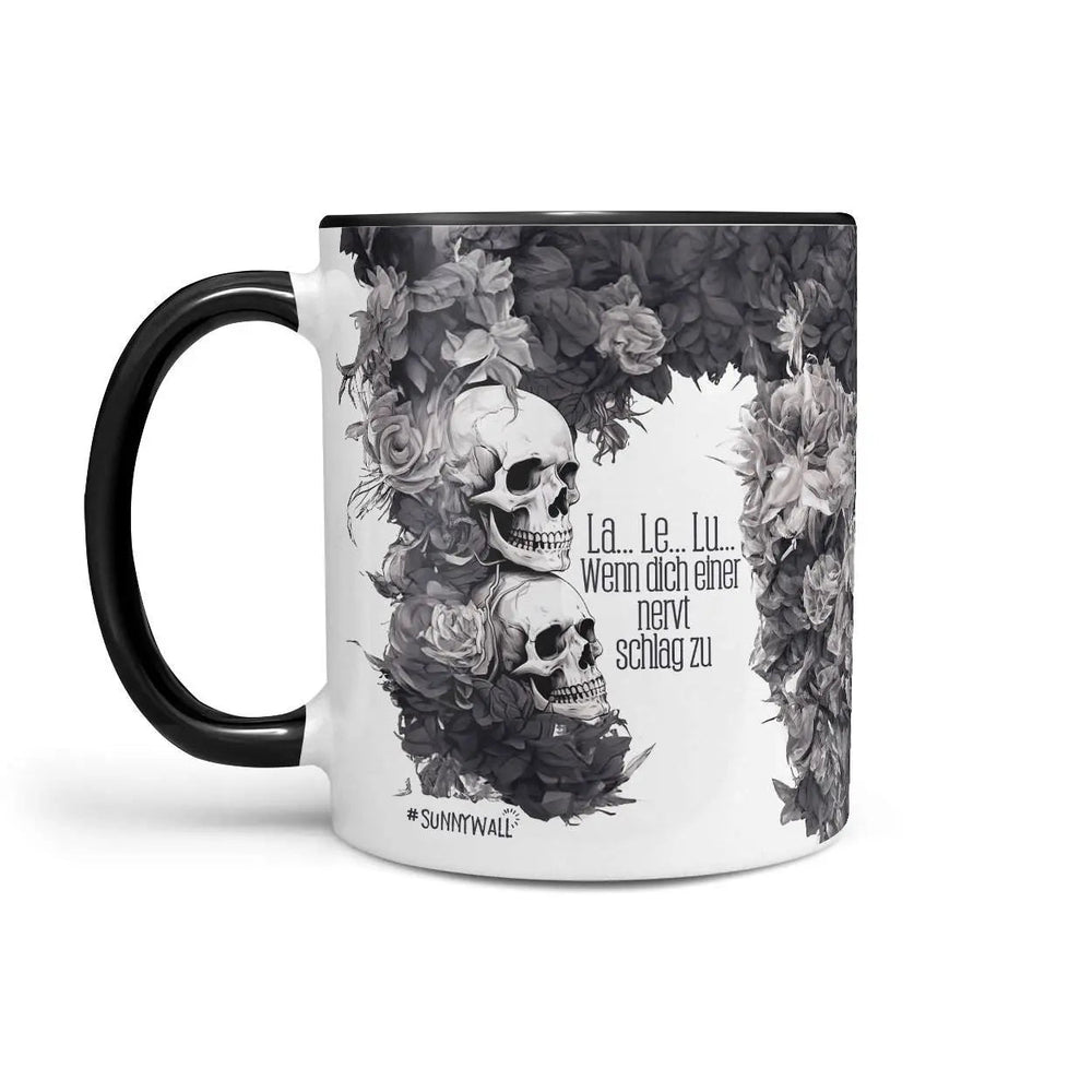 Tasse Spruch Kaffeetasse La.. Le.. Lu.. Wenn dich einer nervt schlag zu Statement - Sunnywall - Individualität trifft Design