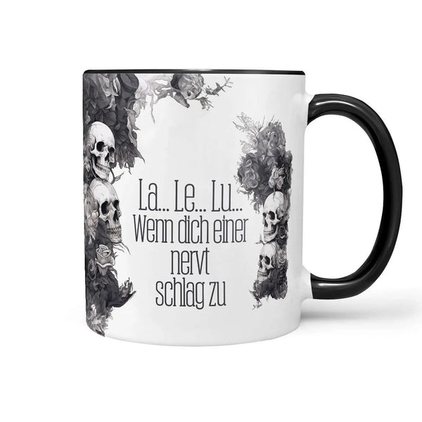 Tasse Spruch Kaffeetasse La.. Le.. Lu.. Wenn dich einer nervt schlag zu Statement - Sunnywall - Individualität trifft Design