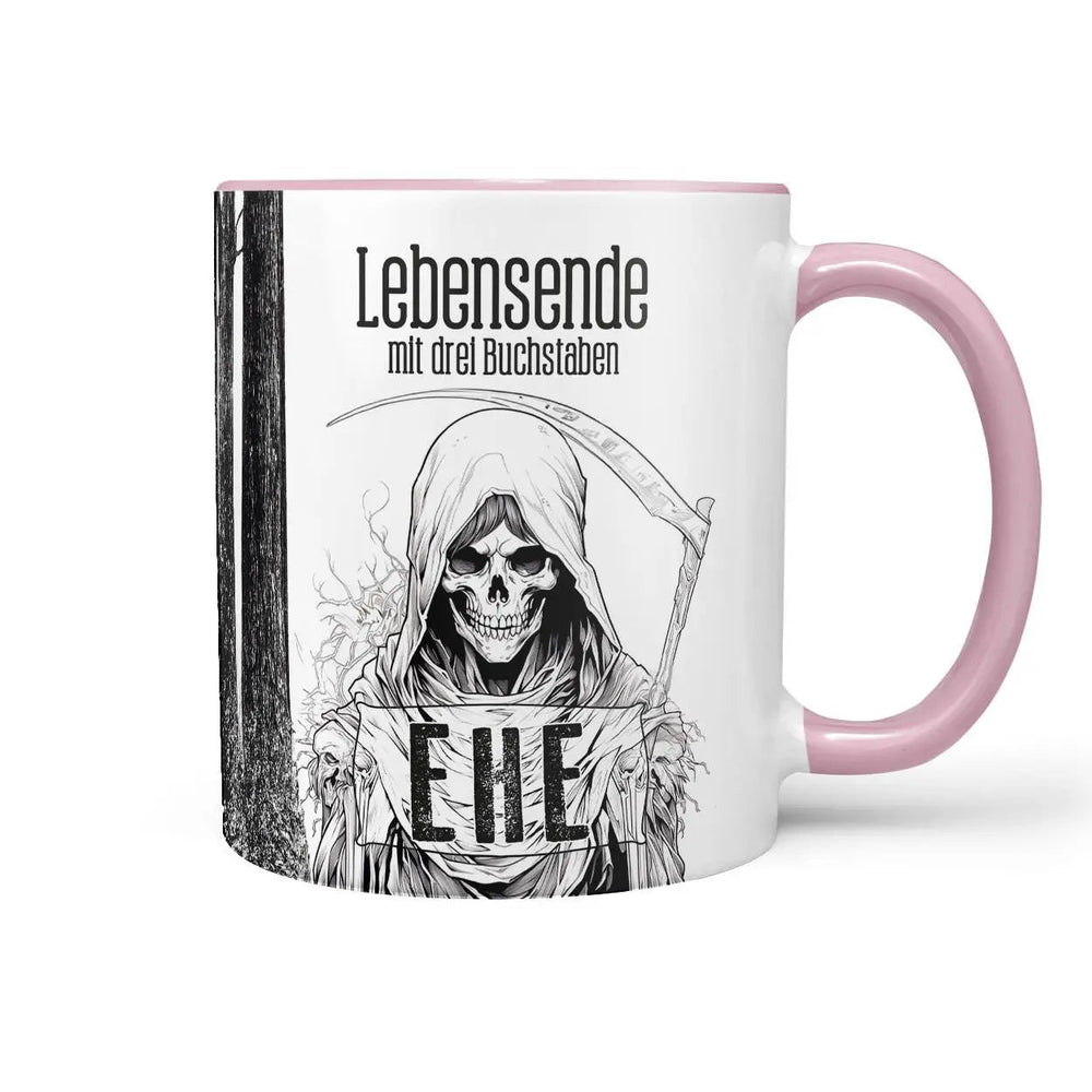 Tasse Spruch Kaffeetasse Lebensende mit drei Buchstaben - EHE - Statement - Sunnywall - Individualität trifft Design