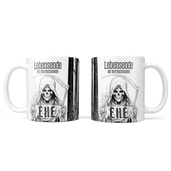 Tasse Spruch Kaffeetasse Lebensende mit drei Buchstaben - EHE - Statement - Sunnywall - Individualität trifft Design