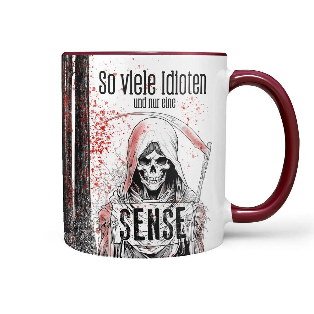 Tasse Spruch Kaffeetasse So viele Idioten und nur eine Sense Statement - Sunnywall - Individualität trifft Design