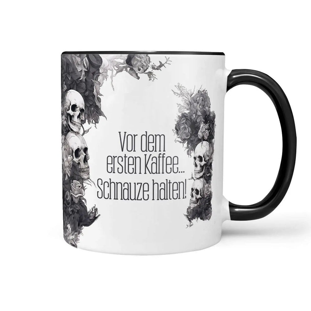 Tasse Vor dem ersten Kaffee... Schnauze halten ! Statement - Sunnywall - Individualität trifft Design