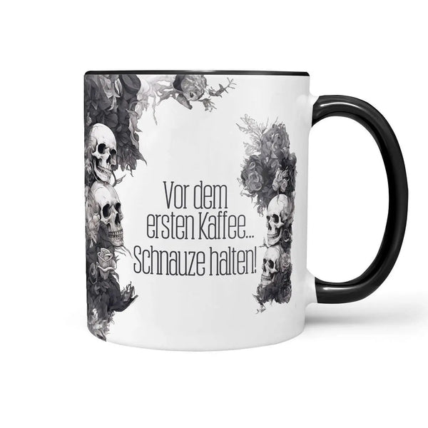 Tasse Vor dem ersten Kaffee... Schnauze halten ! Statement - Sunnywall - Individualität trifft Design