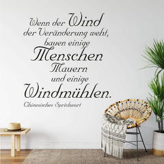 Wandtattoo elegantes Zitat - Wind der Veränderung - Windmühlen - Mauern - Chinesisches Sprichwort - Sunnywall - Individualität trifft Design