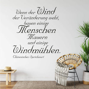 Wandtattoo elegantes Zitat - Wind der Veränderung - Windmühlen - Mauern - Chinesisches Sprichwort - Sunnywall - Individualität trifft Design