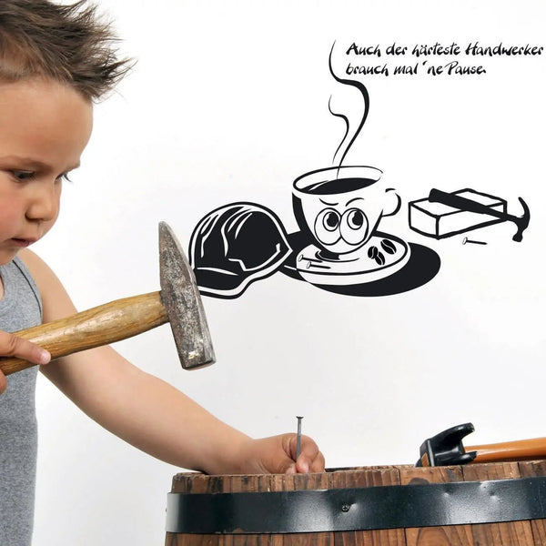Wandtattoo Handwerker Tasse – „Auch der härteste Handwerker braucht mal ’ne Pause“ - Sunnywall - Individualität trifft Design