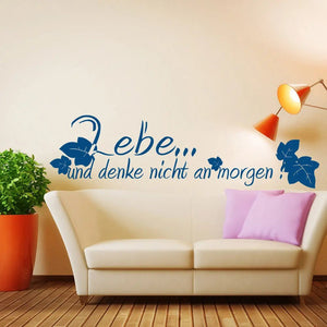 Wandtattoo Lebe und denke nicht an morgen – Zeitloser Spruch für dein Zuhause - Sunnywall - Individualität trifft Design