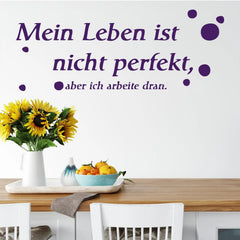 Wandtattoo Mein Leben ist nicht perfekt. Ich arbeite dran. - Sunnywall - Individualität trifft Design