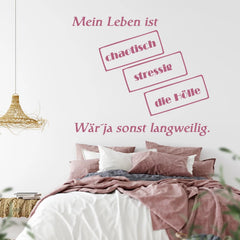 Wandtattoo Mein Leben ist... stressig - Spruch Aufkleber - Sunnywall - Individualität trifft Design
