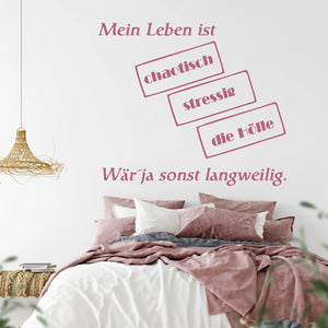 Wandtattoo Mein Leben ist... stressig - Spruch Aufkleber - Sunnywall - Individualität trifft Design