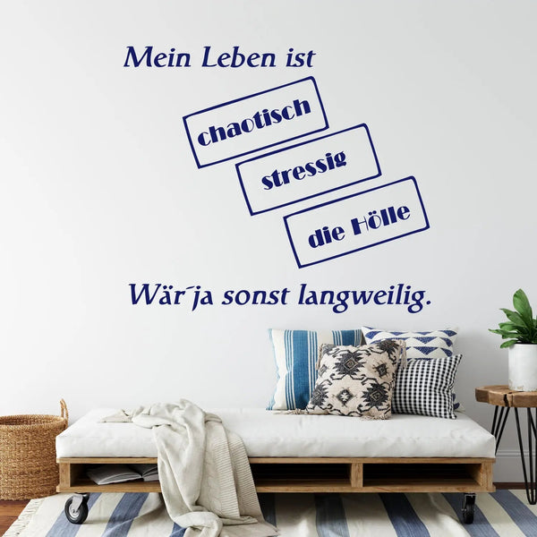 Wandtattoo Mein Leben ist... stressig - Spruch Aufkleber - Sunnywall - Individualität trifft Design