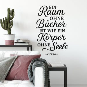 Wandtattoo Spruch Bücher – „Ein Raum ohne Bücher ist wie ein Körper ohne Seele“ Cicero - Sunnywall - Individualität trifft Design
