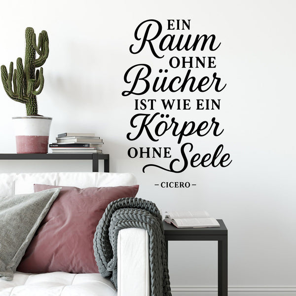 Wandtattoo Spruch Bücher – „Ein Raum ohne Bücher ist wie ein Körper ohne Seele“ Cicero - Sunnywall - Individualität trifft Design