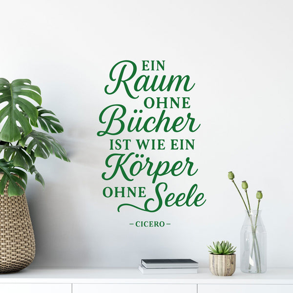 Wandtattoo Spruch Bücher – „Ein Raum ohne Bücher ist wie ein Körper ohne Seele“ Cicero - Sunnywall - Individualität trifft Design