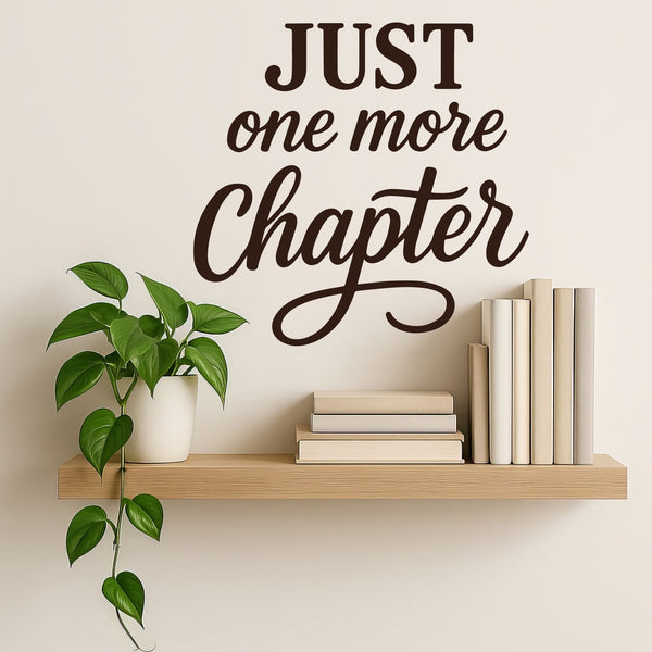 Wandtattoo Spruch Bücher Englisch – „Just one more Chapter“ - Sunnywall - Individualität trifft Design