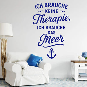Wandtattoo Spruch Meer – Ich brauche keine Therapie ich brauche das Meer – Maritimer Wandsticker mit Anker für Wohnzimmer, Schlafzimmer & Bad - Sunnywall - Individualität trifft Design