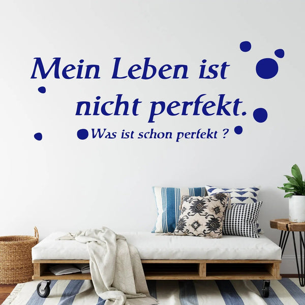 Wandtattoo Spruch - Mein Leben ist nicht perfekt...was ist schon perfekt? - Sunnywall - Individualität trifft Design
