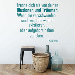Wandtattoo Spruch - Trenne Dich nie von deinen Illusionen und Träumen - Mark Twain | Inspirierender Wandaufkleber Wandspruch - Sunnywall - Individualität trifft Design