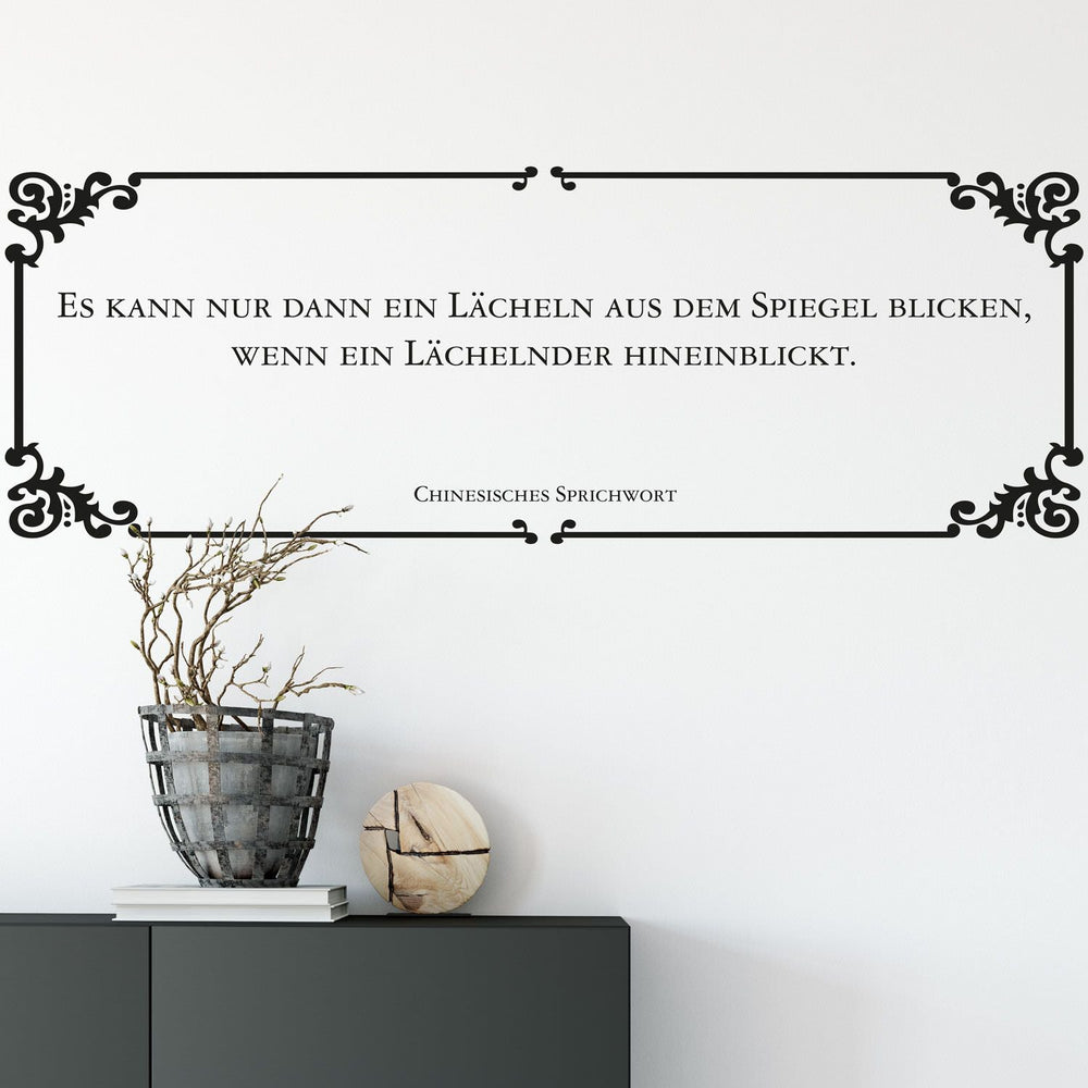 Wandtattoo Zitat - Es kann nur dann ein Lächeln aus dem Spiegel blicken - Chinesisches Sprichwort - Sunnywall - Individualität trifft Design