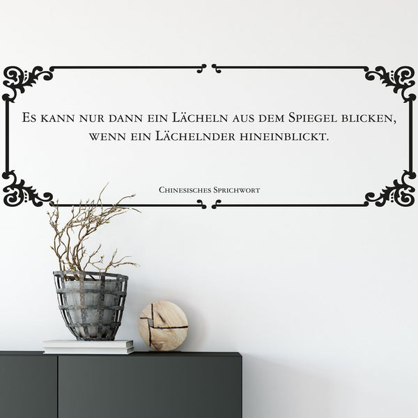 Wandtattoo Zitat - Es kann nur dann ein Lächeln aus dem Spiegel blicken - Chinesisches Sprichwort - Sunnywall - Individualität trifft Design