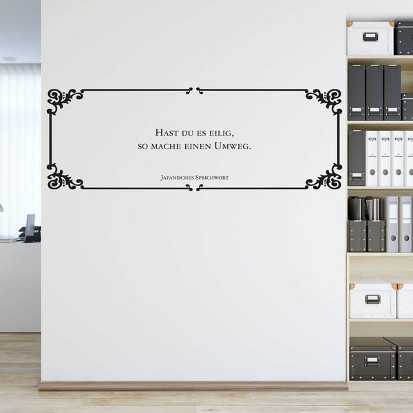 Wandtattoo Zitat Japanisches Sprichwort – Hast du es eilig so mache einen Umweg - Sunnywall - Individualität trifft Design
