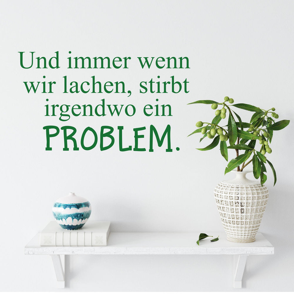 Wandtattoo Zitat lachen Problem stirbt - Sunnywall - Individualität trifft Design