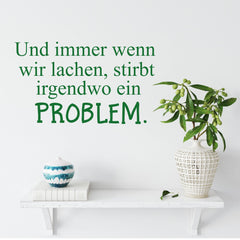 Wandtattoo Zitat lachen Problem stirbt - Sunnywall - Individualität trifft Design