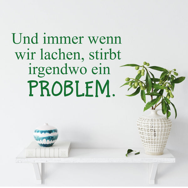 Wandtattoo Zitat lachen Problem stirbt - Sunnywall - Individualität trifft Design